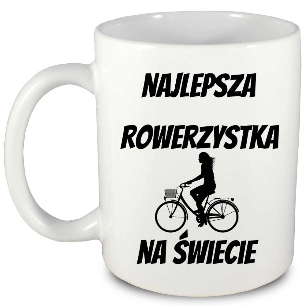 Kubek biały z nadrukiem „Najlepsza rowerzystka na świecie” – dla rowerzystki #7