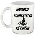 Kubek biały z nadrukiem „Najlepsza rowerzystka na świecie” – dla rowerzystki #7