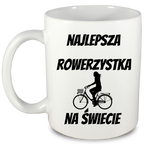 Kubek biały z nadrukiem „Najlepsza rowerzystka na świecie” – dla rowerzystki #7