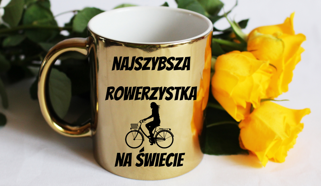 Kubek złoty z grafiką „Najszybsza rowerzystka na świecie” – dla rowerzystek #8