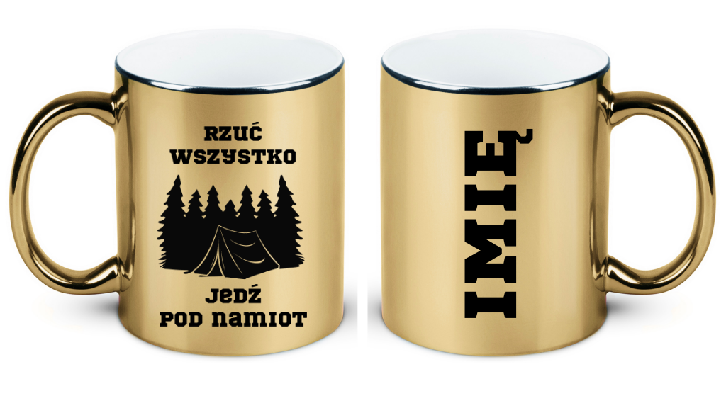 Kubek złoty z nadrukiem „Rzuć wszystko, jedź pod namiot” – camping #9