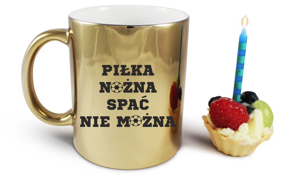 Kubek złoty z nadrukiem "Piłka Nożna Spać Nie Można" #1