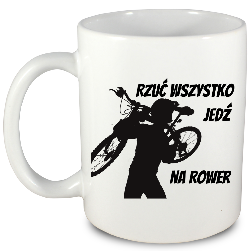 Kubek biały z nadrukiem "Rzuć wszystko, jedź na rower" - dla rowerzystów #1