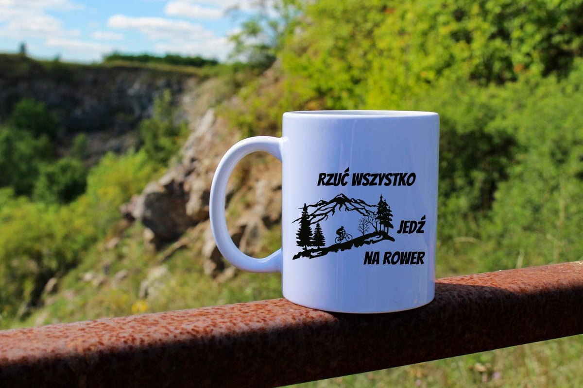 Kubek biały z nadrukiem „Rzuć wszystko, jedź na rower” – dla rowerzystów #2