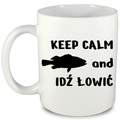 Kubek biały z nadrukiem: "KEEP CALM and IDŹ ŁOWIĆ" - wędkarstwo #6