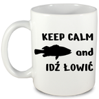Kubek biały z nadrukiem: "KEEP CALM and IDŹ ŁOWIĆ" - wędkarstwo #6