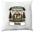 Poduszka prezent dla miłośniczki grzybów z nadrukiem "Najlepsza Grzybiarka" z imieniem wyboru - grzyby #6