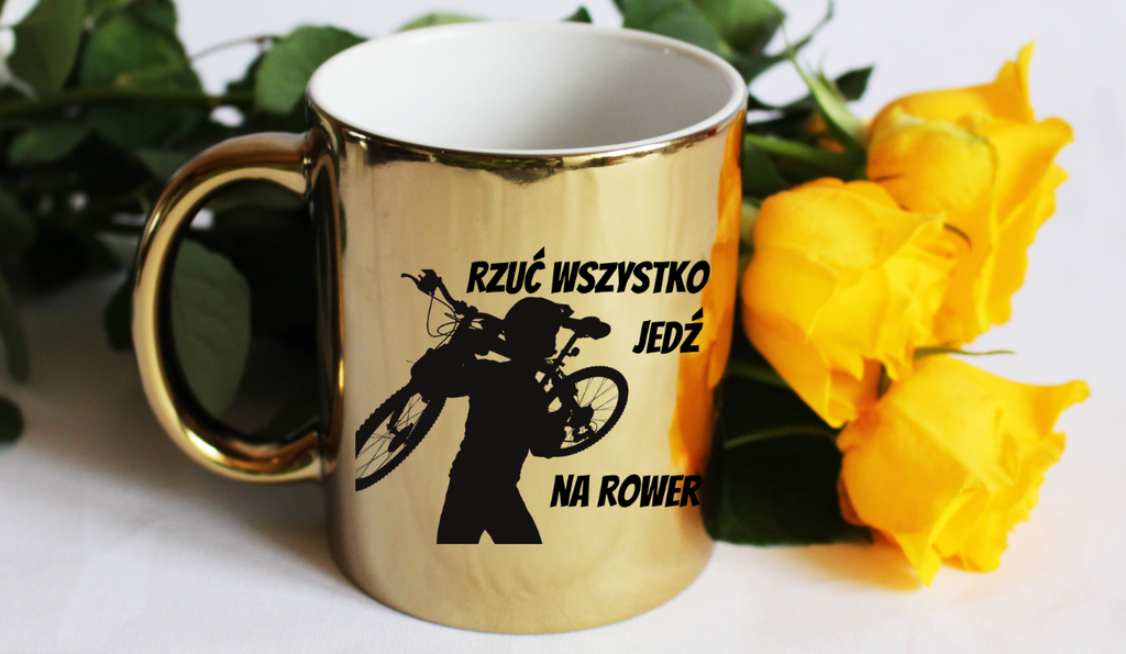 Kubek złoty z nadrukiem „Rzuć wszystko, jedź na rower” – dla rowerzystów #1