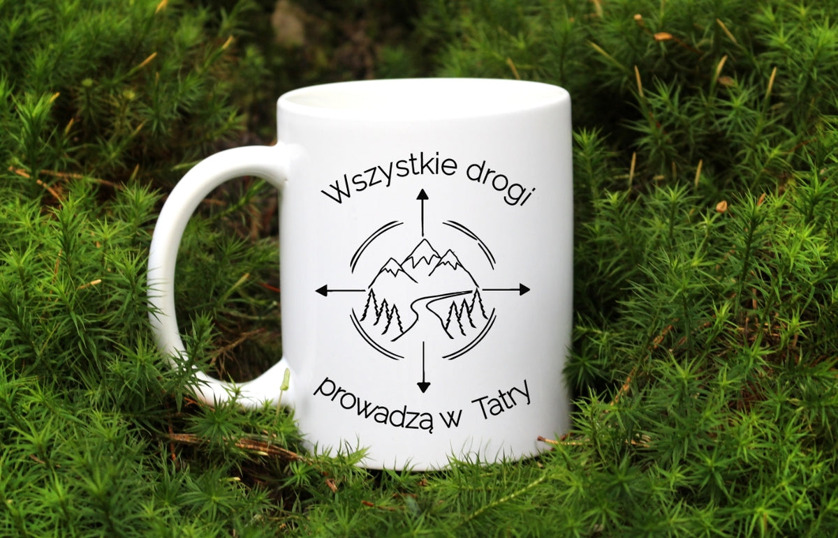 Kubek biały z nadrukiem "Wszystkie drogi prowadzą w Tatry" - trekking, góry #6