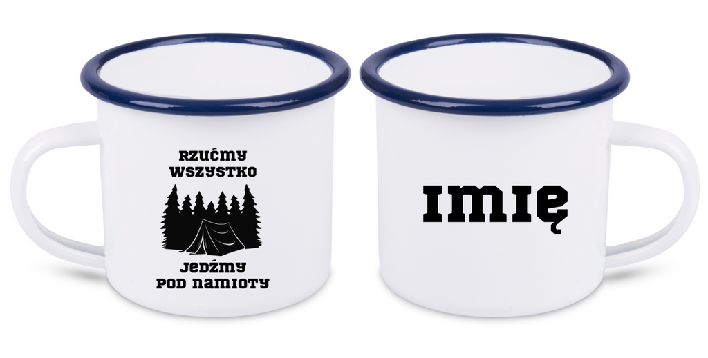 Kubek emaliowany biały z nadrukiem „Rzućmy wszystko, jedźmy pod namiot” – camping, namioty #10