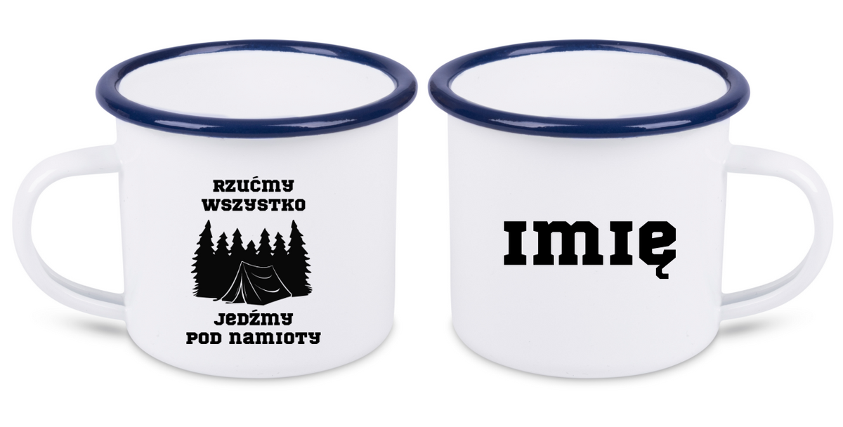 Kubek emaliowany biały z nadrukiem „Rzućmy wszystko, jedźmy pod namiot” – camping, namioty #10