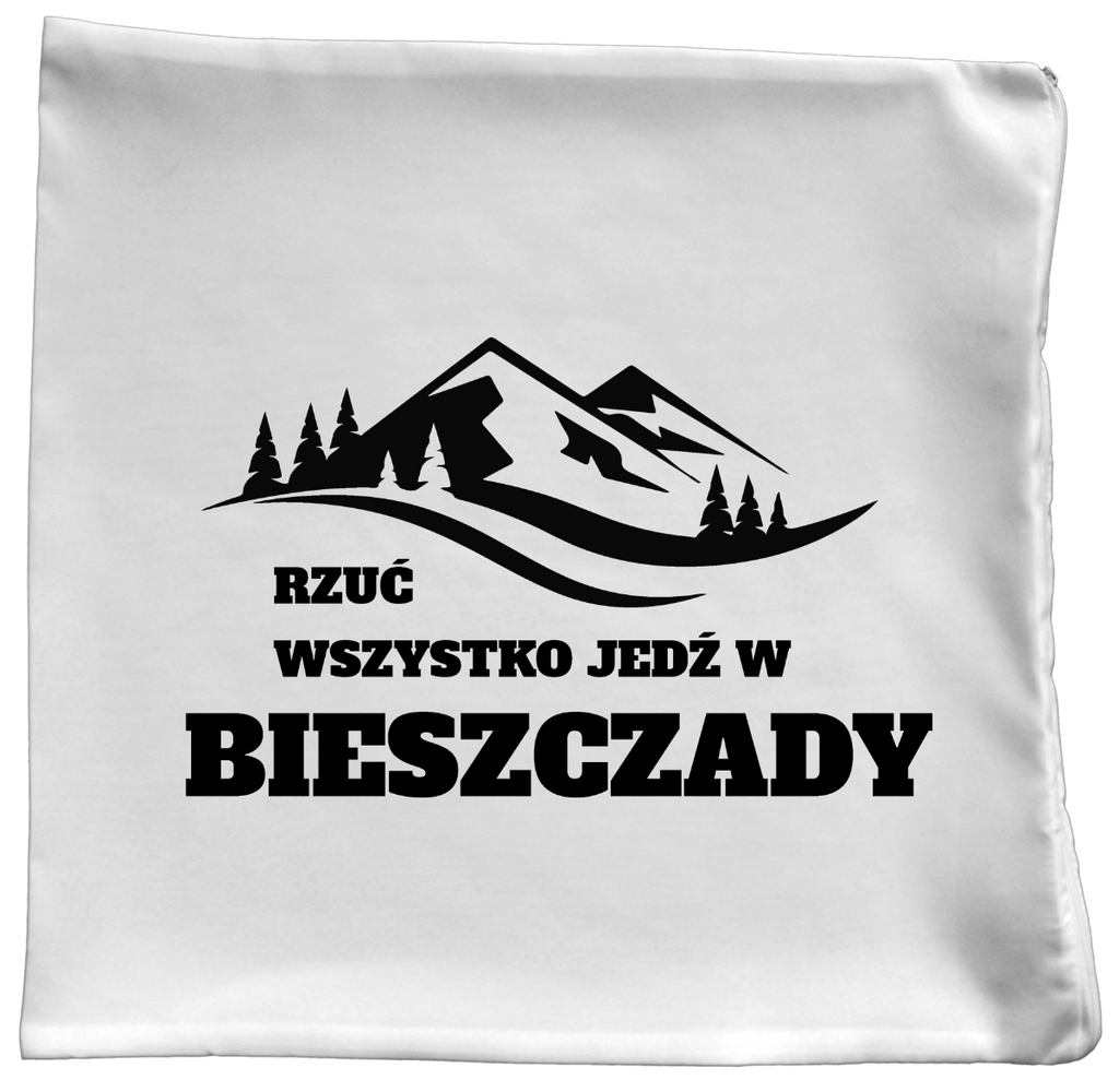 Poduszka z nadrukiem "Rzuć wszystko, jedź w Bieszczady" - góry #3