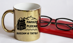 Kubek złoty z nadrukiem "Pakuję plecak, ruszam w Tatry" - Zakopane, Podhale, góry #1