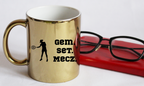 Kubek złoty 330 ml z napisem "GEM SET MECZ" – damski #4
