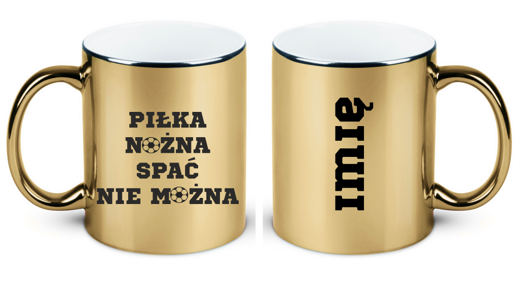 Kubek złoty z nadrukiem "Piłka Nożna Spać Nie Można" #1