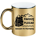 Kubek złoty z nadrukiem „Pakuję plecak, ruszam po przygodę” – trekking, przygoda #3