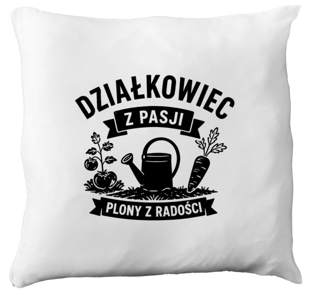 Poduszka z nadrukiem „Działkowiec z pasji, plony z radości” – działka, ogród #5