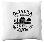 Poduszka z nadrukiem „Działka to nie hobby, to styl życia” – działka, ogród #8
