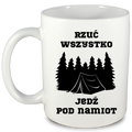 Kubek biały z nadrukiem „Rzuć wszystko, jedź pod namiot” – camping #9