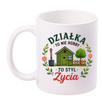 Kubek biały z nadrukiem „Działka to nie hobby, to styl życia” – ogród, działka #2