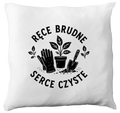 Poduszka z nadrukiem „Ręce brudne, serce czyste” – działka, ogród #7