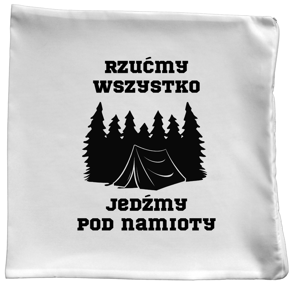 Poduszka z nadrukiem „Rzućmy wszystko, jedźmy pod namioty” – podróże, przygoda, camping #10