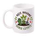 Kubek biały z nadrukiem „Ręce brudne, serce czyste” – ogród, działka #1