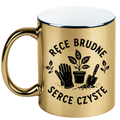Kubek złoty z nadrukiem „Ręce brudne, serce czyste” – działka, ogród #3