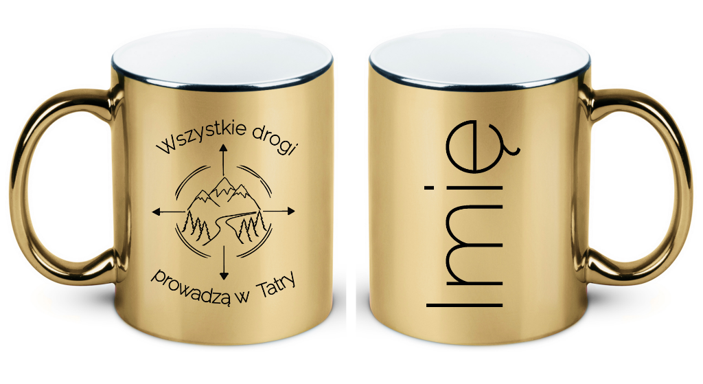 Kubek złoty z nadrukiem „Wszystkie drogi prowadzą w Tatry” – góry #8