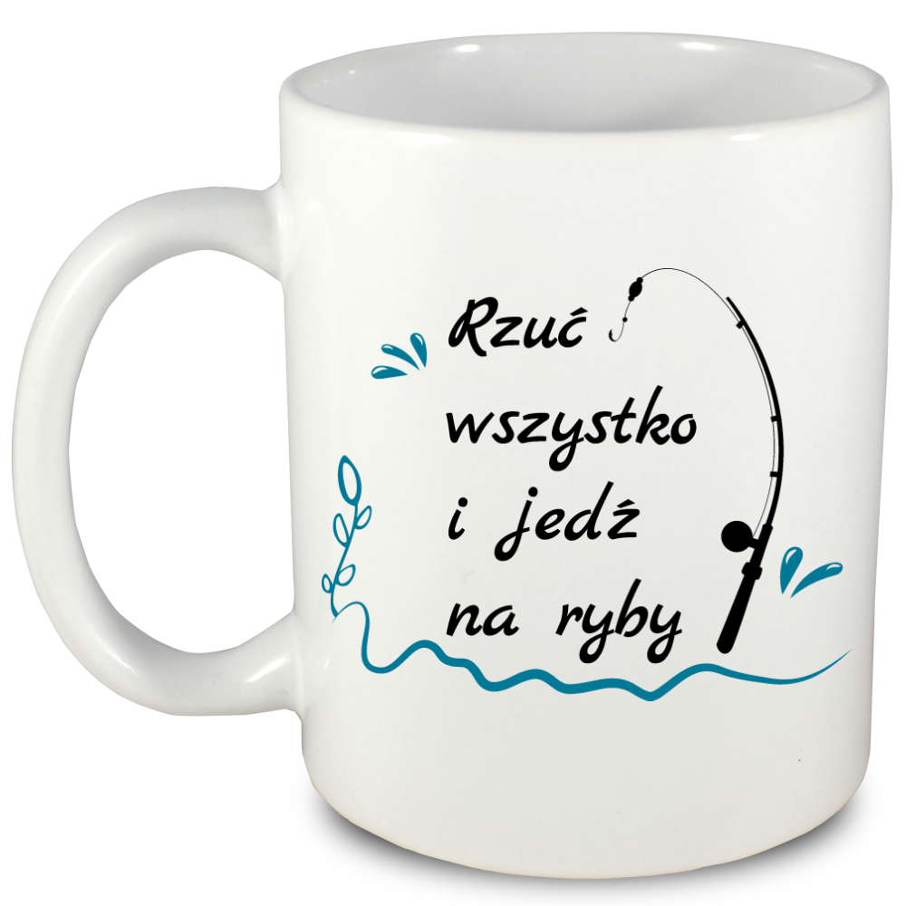 Kubek biały z nadrukiem: "Rzuć wszystko i jedź na ryby" - wędkarstwo #5