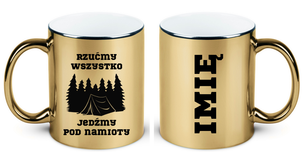 Kubek złoty z nadrukiem „Rzućmy wszystko, jedźmy pod namioty” – camping #10