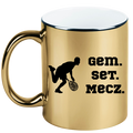 Kubek złoty 330 ml z napisem "GEM SET MECZ" – męski #4