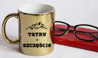 Kubek złoty z nadrukiem „Tatry = Szczęście” – góry, Zakopane, Podhale #4