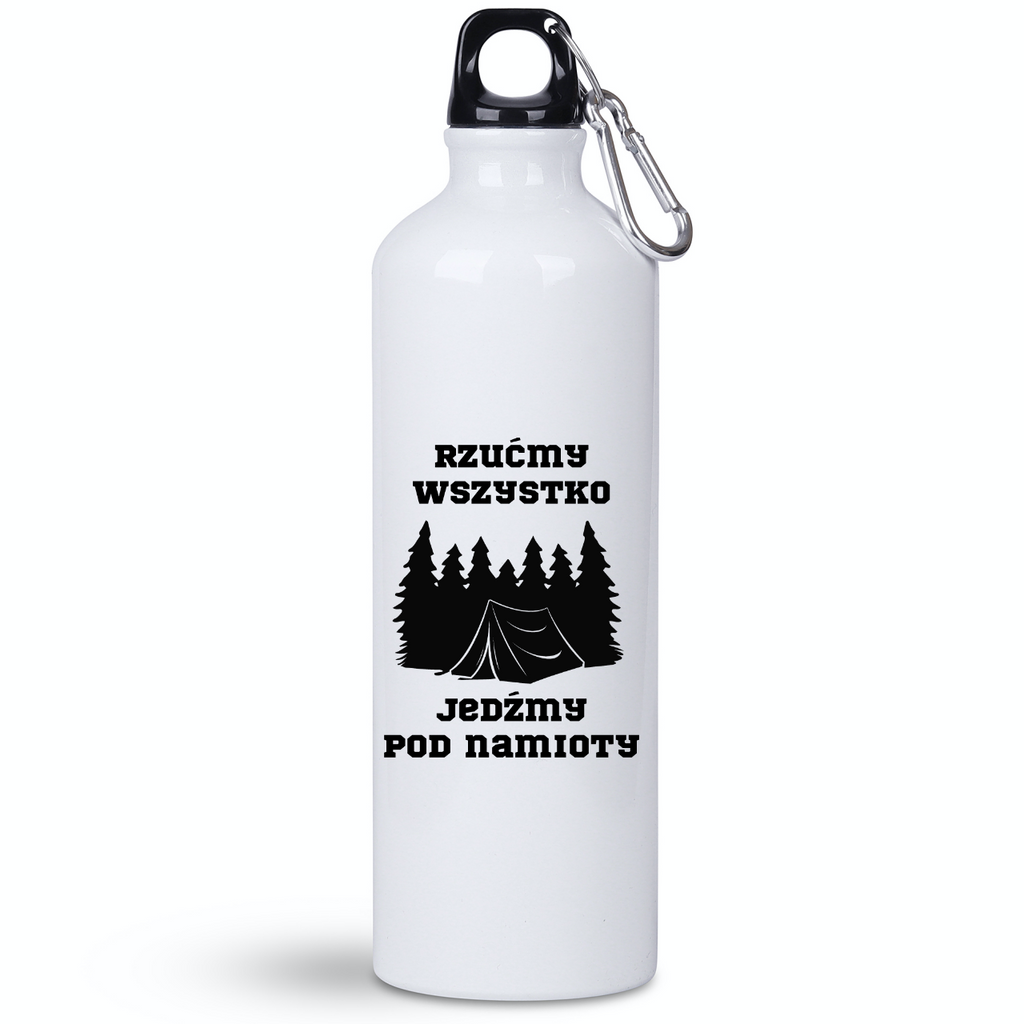 Butelka biała 800 ml z nadrukiem „Rzuć wszystko, jedźmy pod namioty” – camping, podróż #10