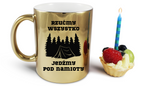 Kubek złoty z nadrukiem „Rzućmy wszystko, jedźmy pod namioty” – camping #10