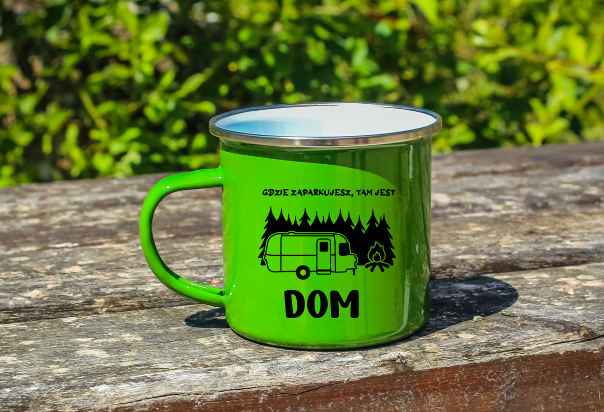 Kubek emaliowany zielony z nadrukiem "Gdzie zaparkujesz, tam jest dom" – camping #5