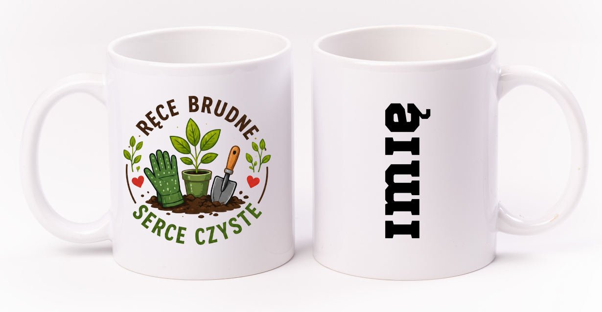 Kubek biały z nadrukiem „Ręce brudne, serce czyste” – ogród, działka #1