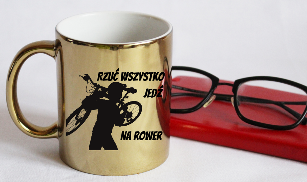Kubek złoty z nadrukiem „Rzuć wszystko, jedź na rower” – dla rowerzystów #1