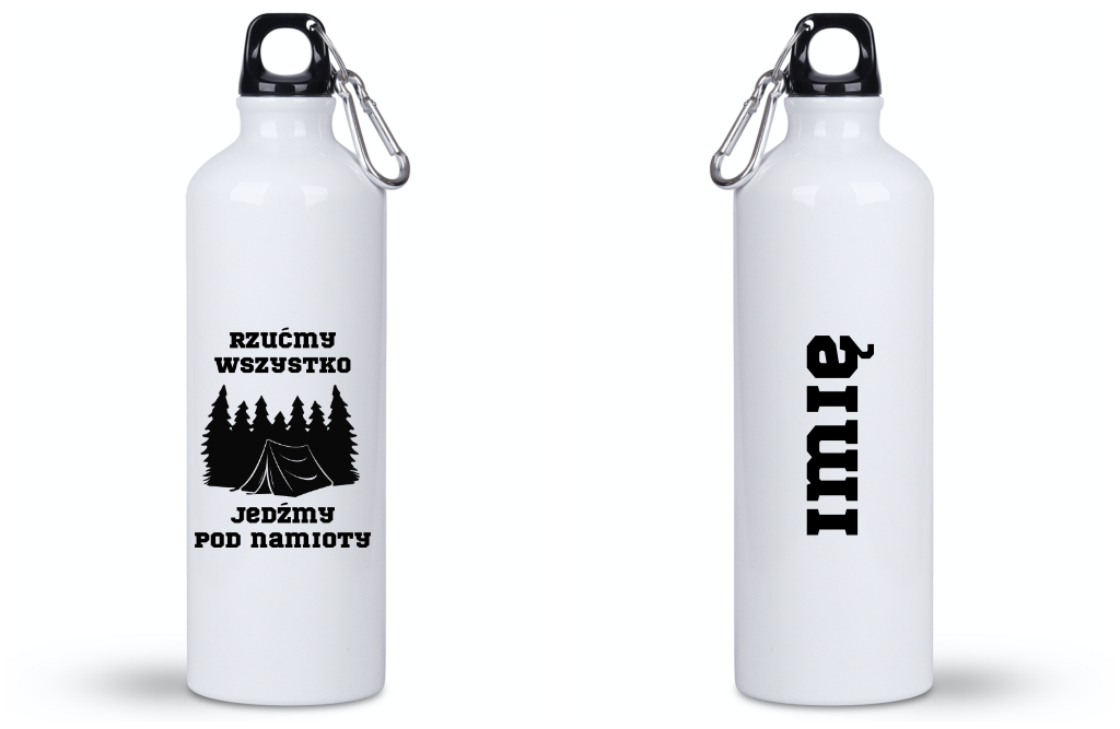 Butelka biała 800 ml z nadrukiem „Rzuć wszystko, jedźmy pod namioty” – camping, podróż #10