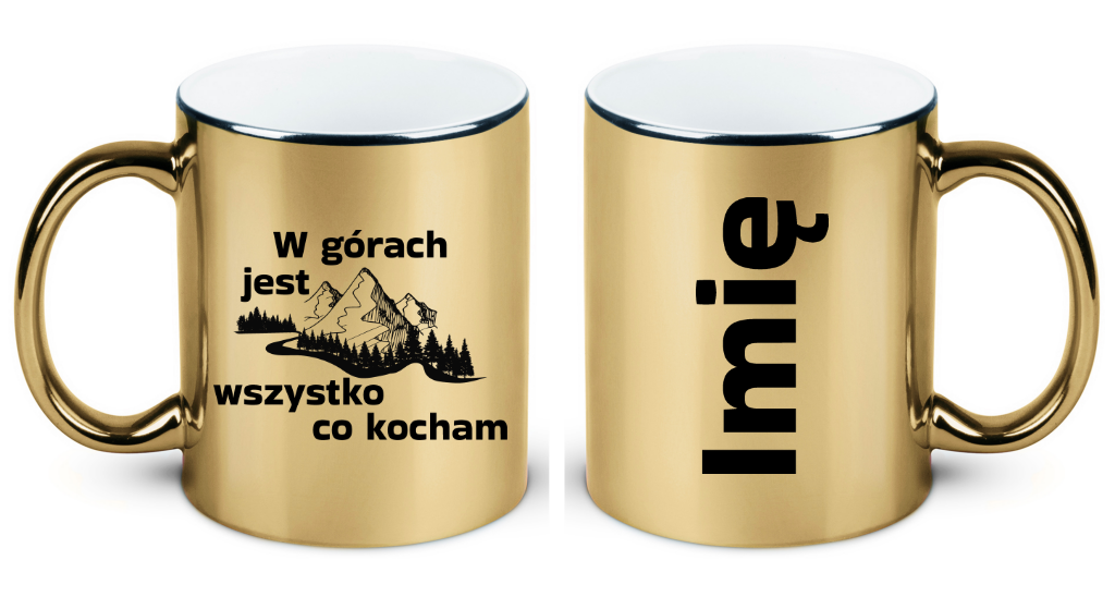 Kubek złoty z nadrukiem „W górach jest wszystko, co kocham” – trekking #3