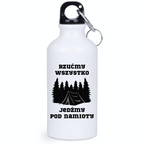 Butelka biała 400 ml z nadrukiem „Rzućmy wszystko, jedźmy pod namioty” – camping, namiot #10
