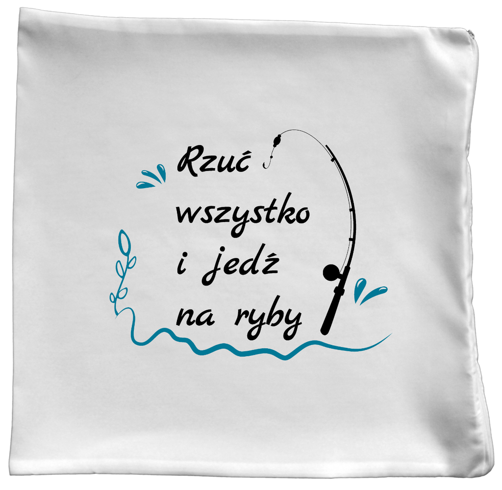 Poduszka z nadrukiem "Rzuć wszystko jedź na ryby" - wędkarstwo #4