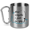 Kubek ze srebrnym karabińczykiem i nadrukiem "Rzuć wszystko i jedź na ryby" #5
