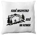 Poduszka z nadrukiem „Rzuć wszystko, jedź na rower” – dla rowerzystów #2