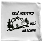 Poduszka z nadrukiem „Rzuć wszystko, jedź na rower” – dla rowerzystów #2