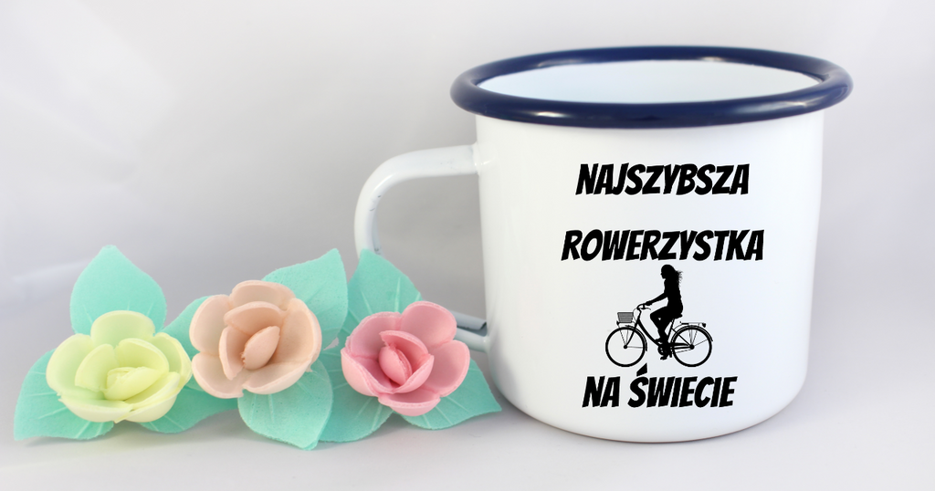 Kubek emaliowany biały z nadrukiem „Najszybsza rowerzystka na świecie” – dla rowerzystki #9