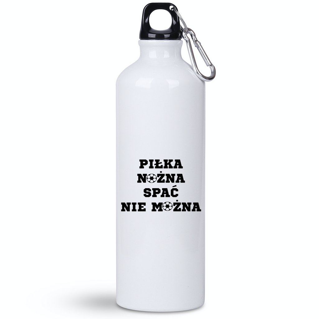 Butelka biała 800 ml z napisem "Piłka nożna spać nie można" – piłka nożna #11