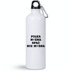 Butelka biała 800 ml z napisem "Piłka nożna spać nie można" – piłka nożna #11