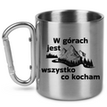 Kubek ze srebrnym karabińczykiem, nadruk "W górach jest wszystko, co kocham" #1