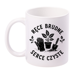 Kubek biały z nadrukiem „Ręce brudne, serce czyste” – ogród, działka #7